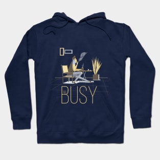 im busy Hoodie